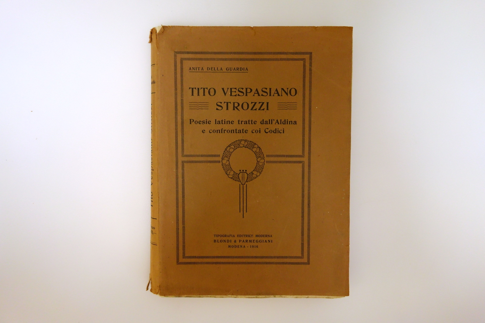 Tito Vespasiano Strozzi Poesie Latine Blondi e Parmeggiani Modena 1916