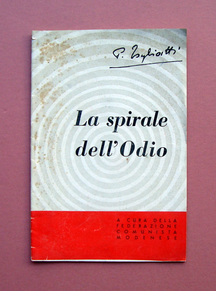 Togliatti La Spirale dell'Odio Federazione Comunista modenese