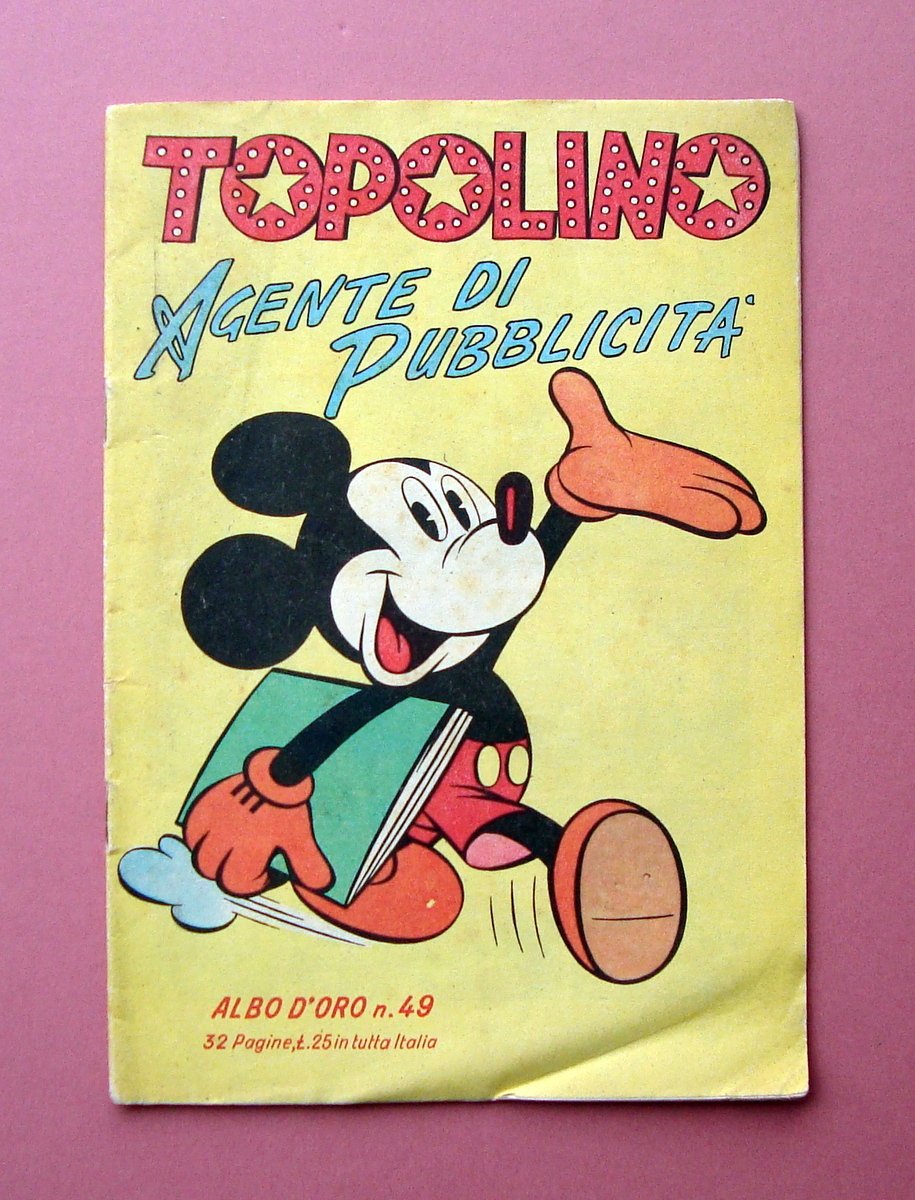 Topolino Agente di Pubblicit‡ 1947 Albo d'Oro n 49 Ottimo