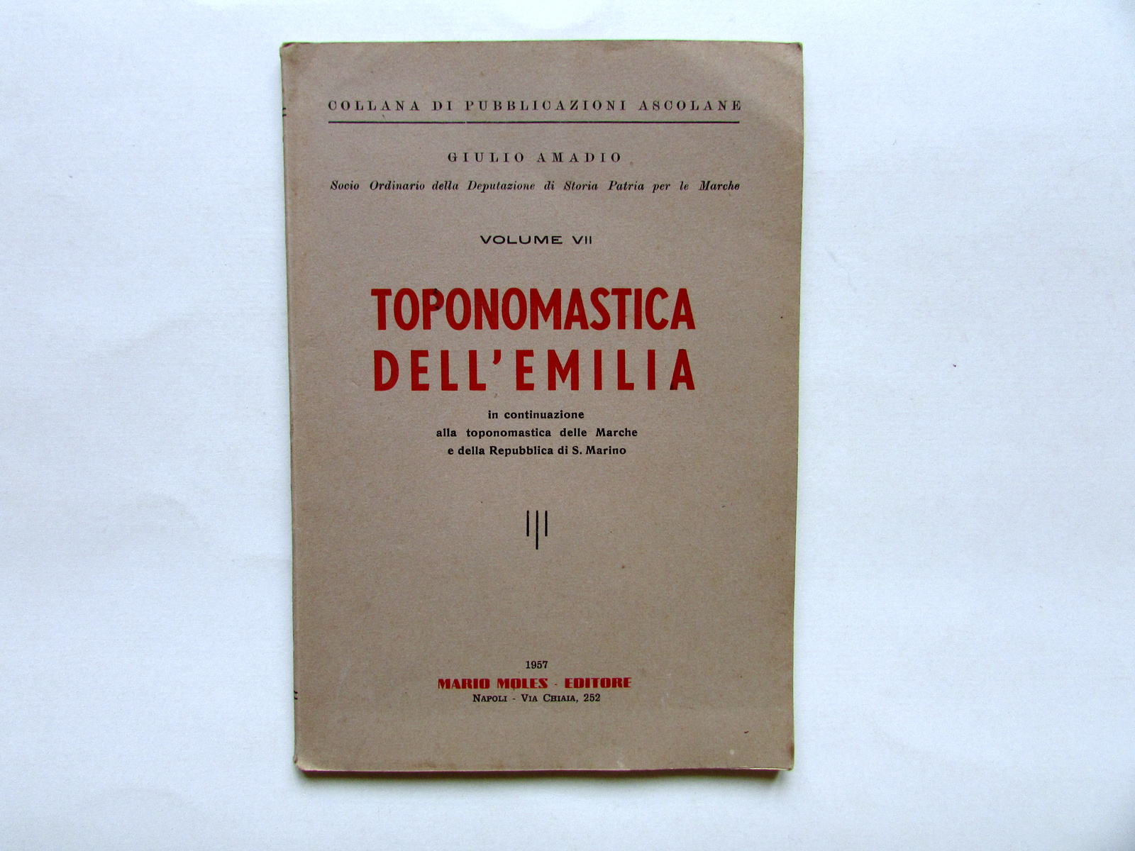 Toponomastica dell'Emilia Giulio Amadio Volume VII Moles Napoli 1957
