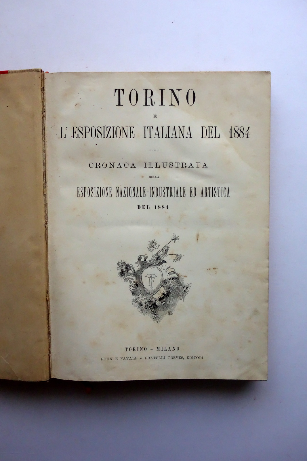 Torino e L'Esposizione Italiana del 1884 Treves Roux 60 Numeri …