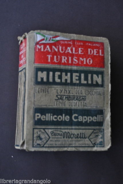 Touring Club Italiano Manuale Turismo Strada Veicoli Navigazione Rifugi 1934