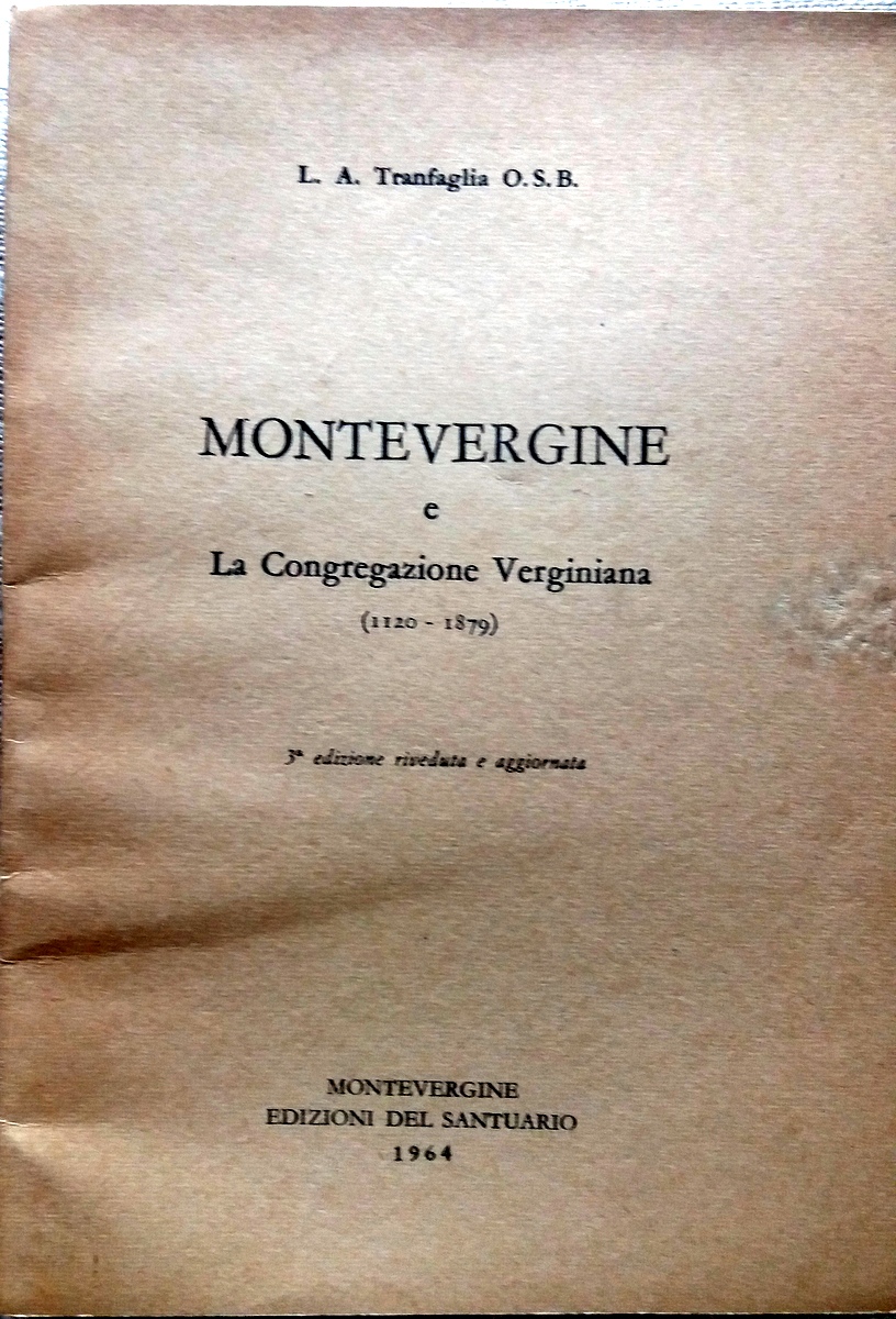 TRANFAGLIA L.A. O.S.B. MONTEVERGINE 1964 ED.DEL SANTUARIO