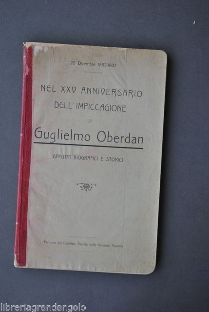 Trieste Austria Patriottismo Oberdan XXV Anniversario Impiccagione 1907