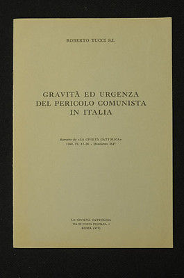 Tucci Gravit‡ ed urgenza pericolo comunista in Italia \ Civilt‡ …