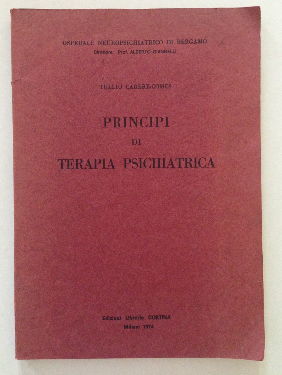 Tullio Carere Comes Principi di Terapia Psichiatrica Edizioni Libreria Cortina