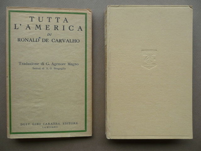 Tutta America Ronald De Carvalho Bragaglia Poesia Letteratura Carabba 1932