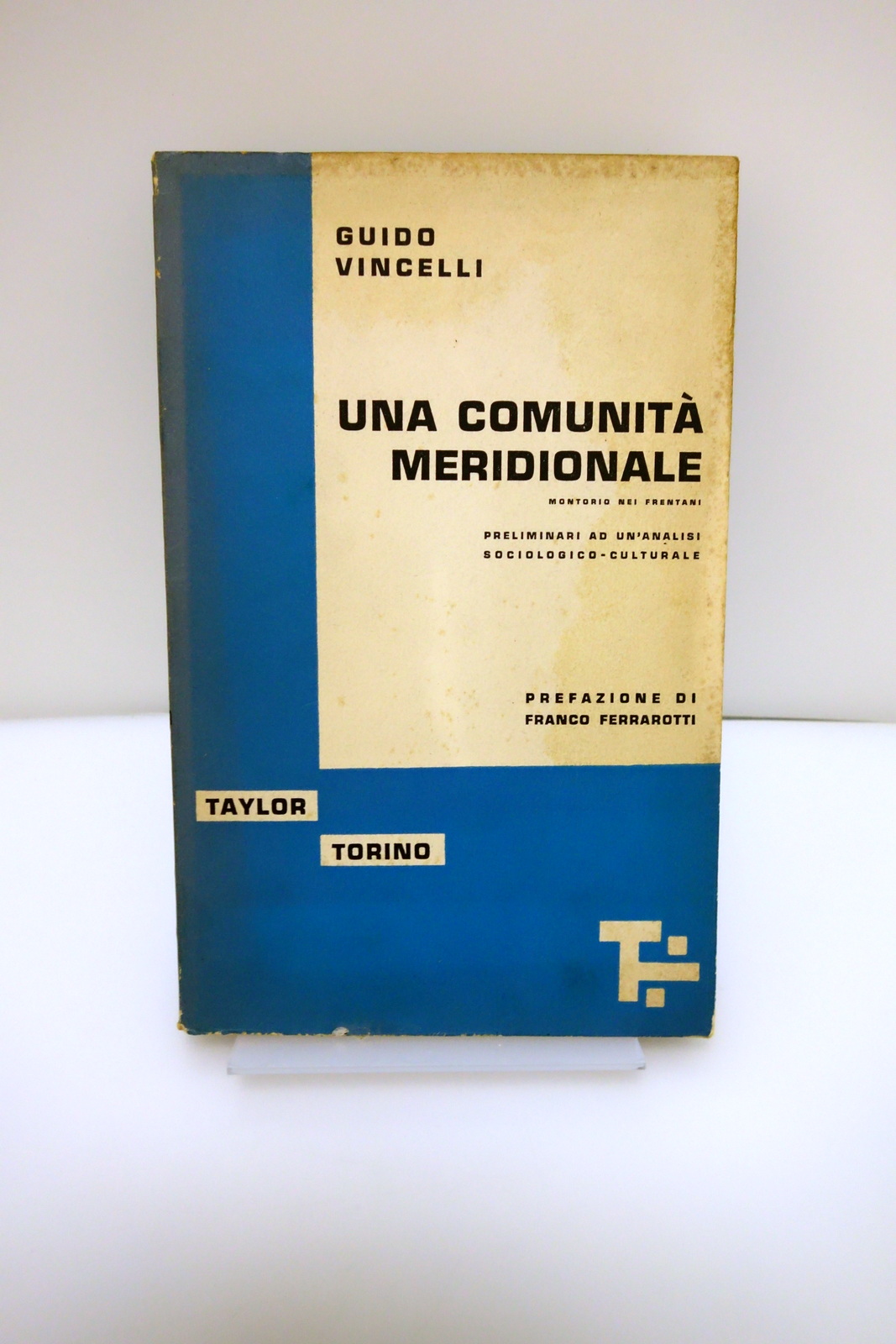 UNA COMUNITA' MERIDIONALE MONTORIO NEI FRENTANI VINCELLI FERRAROTTI TAYLOR 1958
