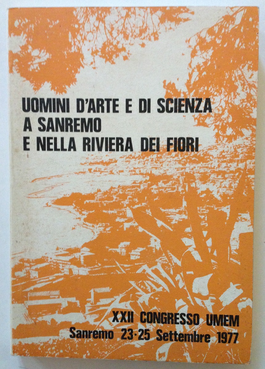 UOMINI D'ARTE E DI SCIENZA A SANREMO E NELLA RIVIERA …