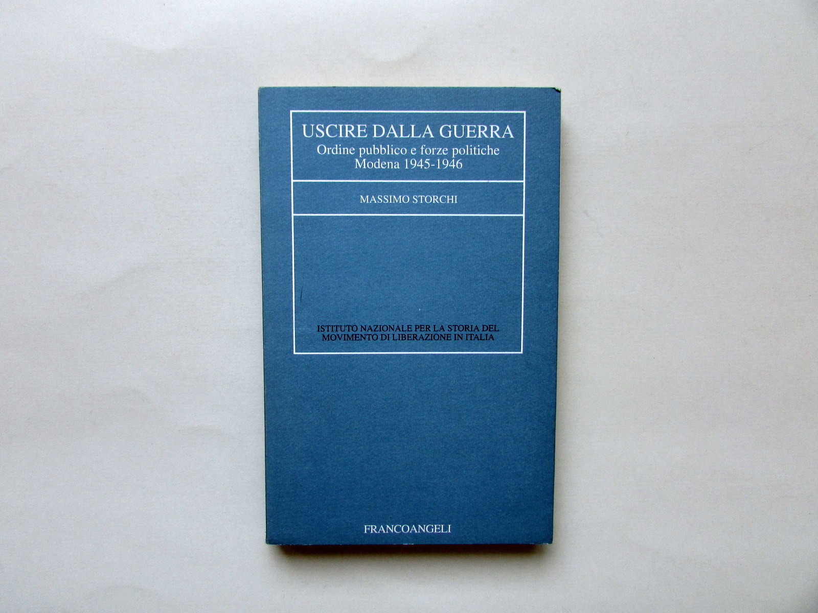Uscire dalla Guerra Ordine Pubblico e Forze Politiche Modena 1945-46 …