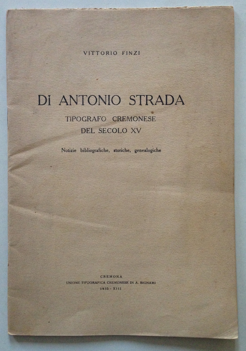 V. Finzi Di Antonio Strada Tipografo Cremonese del Secolo 15 …