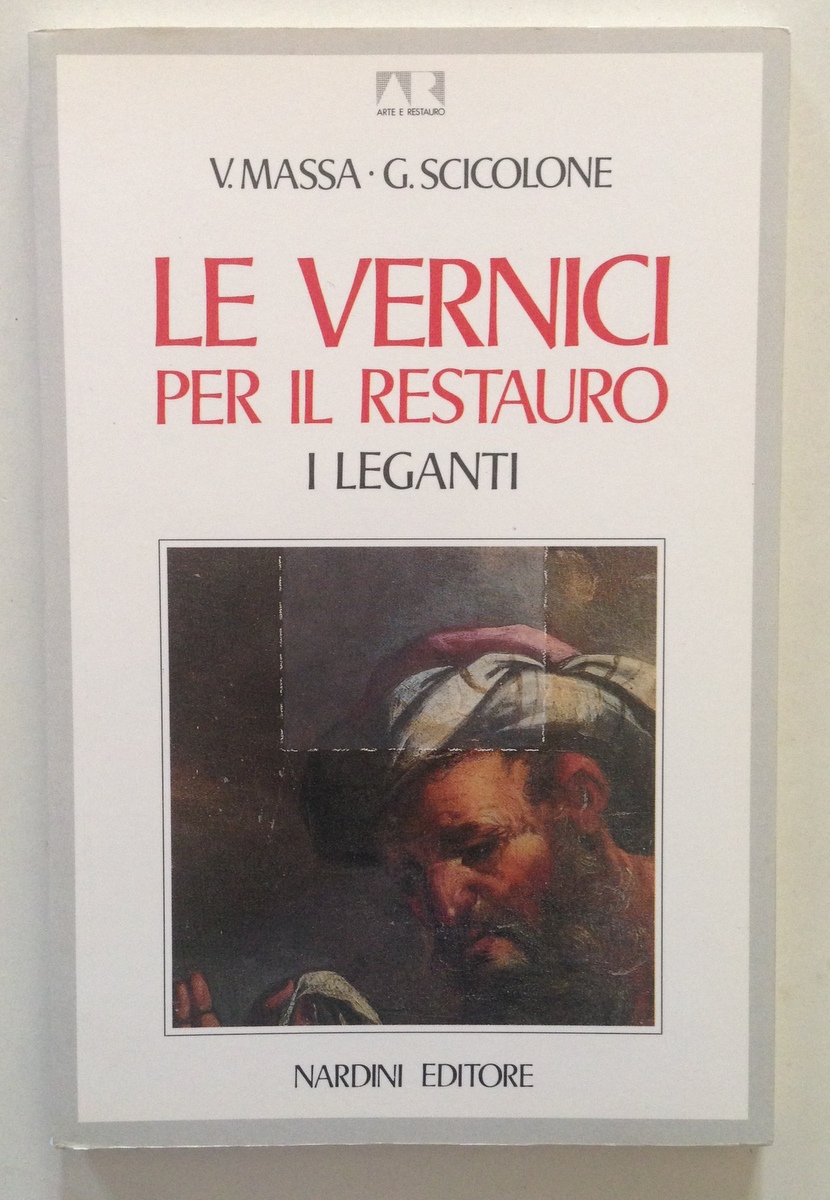 V. Massa G. Scicolone Le Vernici per il Restauro I …