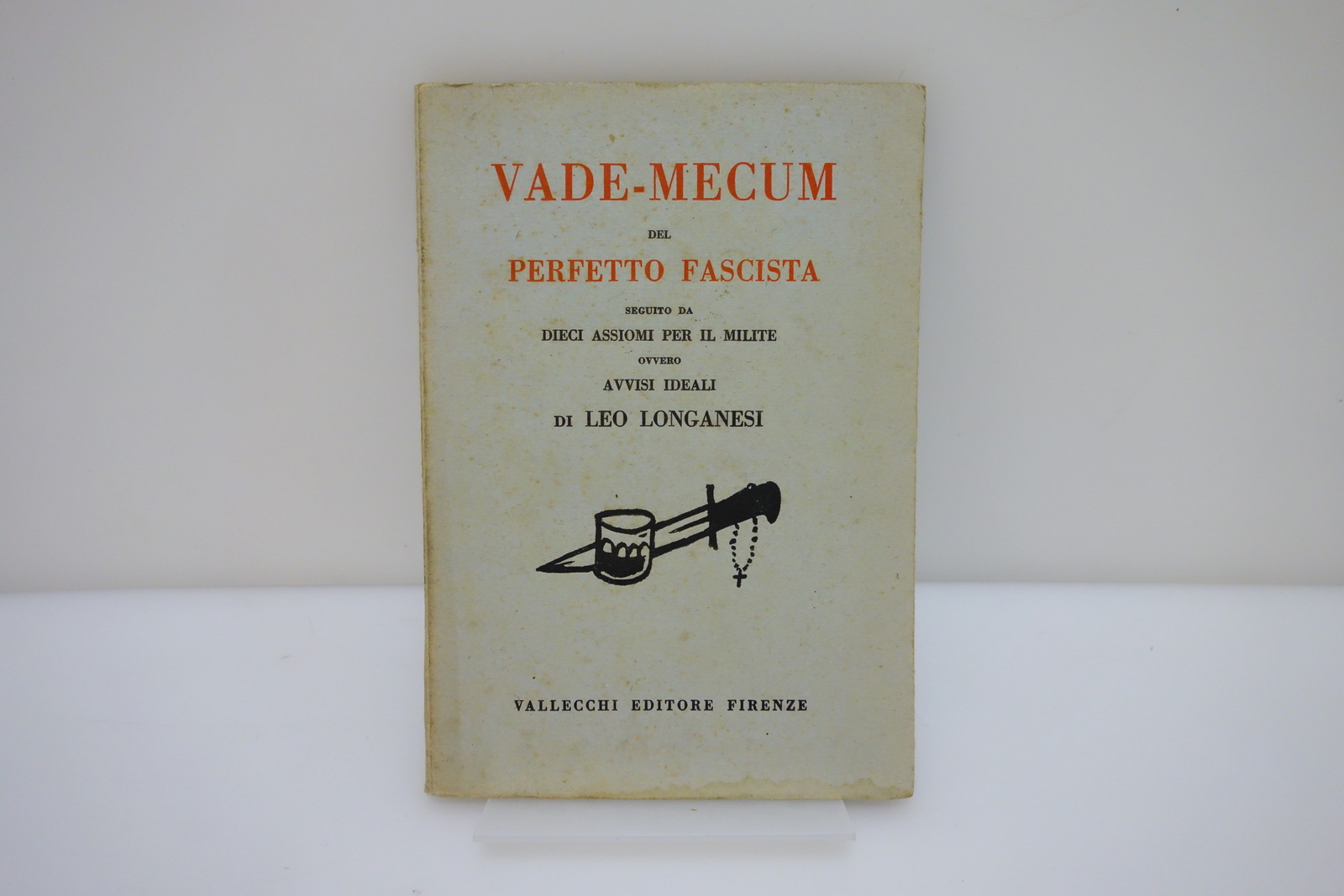 Vade-Mecum del Perfetto Fascista di Leo Longanesi Vallecchi 1926 Molto …