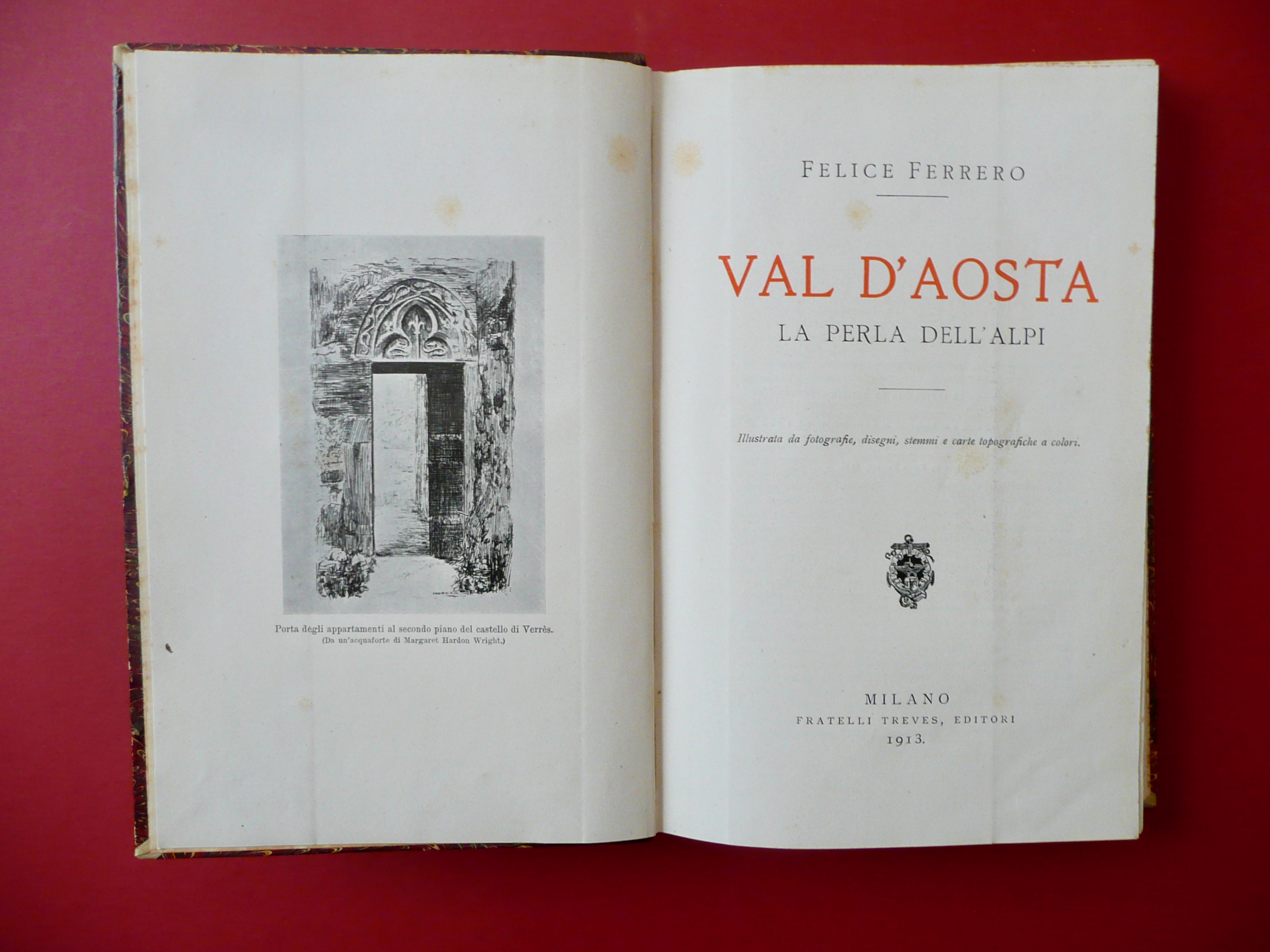 Val d'Aosta la Perla delle Alpi Felice Ferrero Treves Milano …