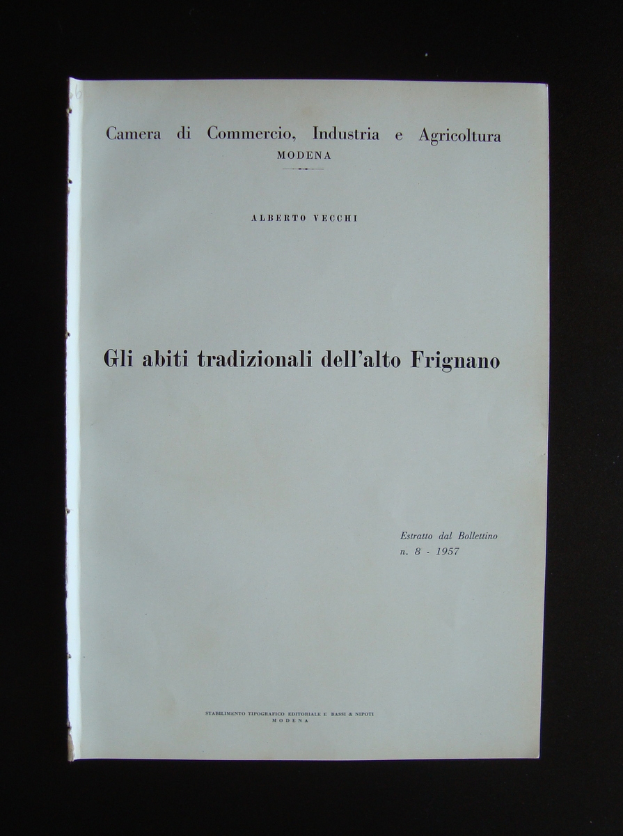 Vecchi Alberto Abiti Tradizionali alto Frignano 1957 CCIA Modena Tip.Bassi …
