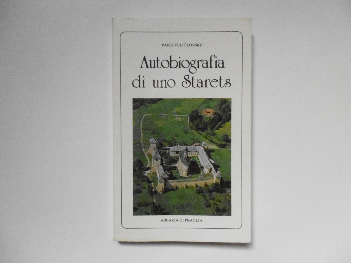 Velickovskij Paisij Autobiografia di Uno Starets Edizioni Scritti Monastici 1988