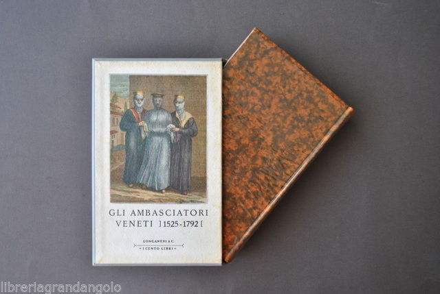 Venezia Ambasciatori Veneti 1525 1792 Corti Italia Francia Turchia Milano …