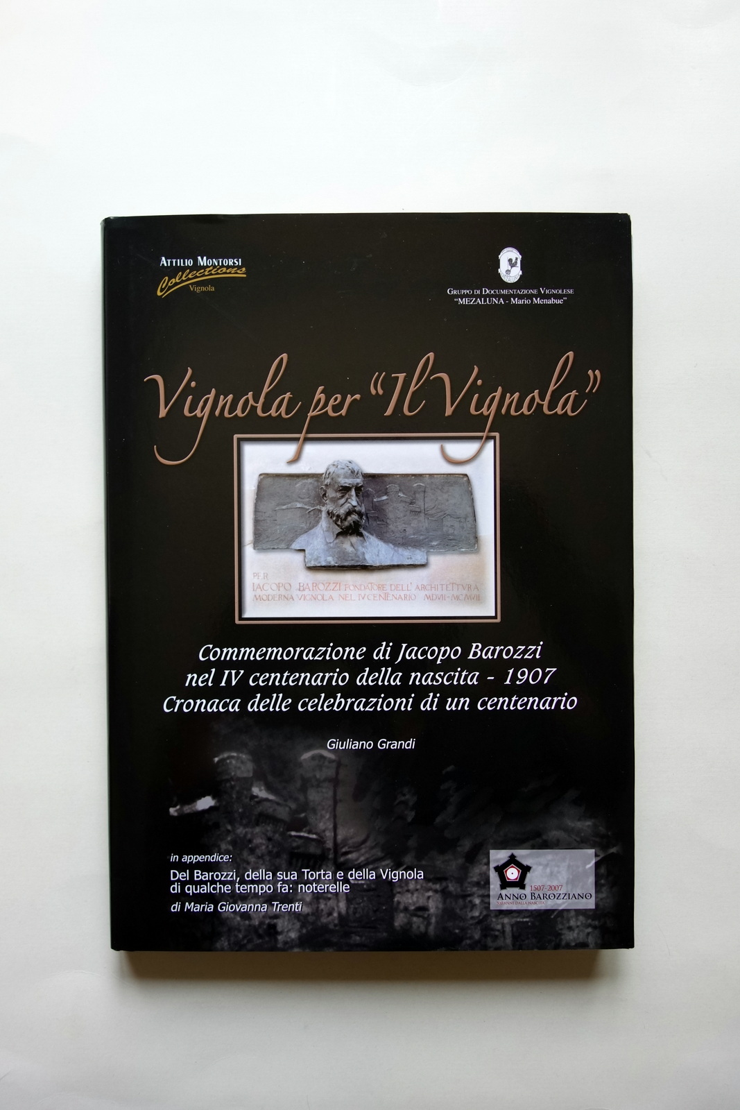 Vignola per il Vignola Commemorazione di Jacopo Barozzi Gruppo Mezaluna …