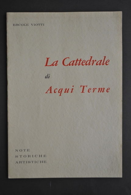 Viotti Cattedrale di Acqui Terme Piemonte Note Arte Storia Romanico …