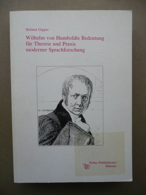 Wilhelm Von Humboldts Bedeutung Teorie Praxis Moderner Sprachforschung 1992