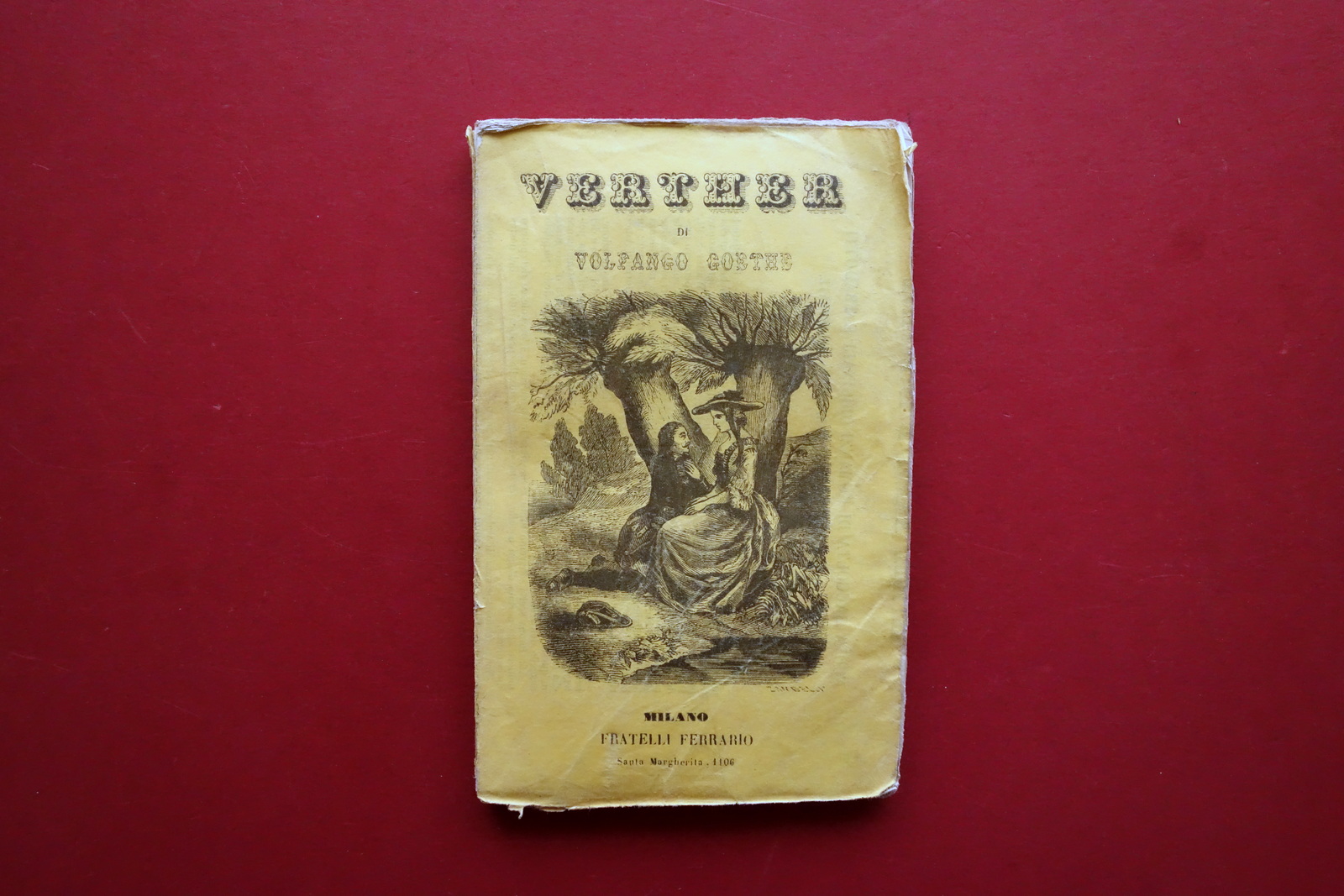 Wolfgang Goethe Werther Lettere Sentimentali Ferrario Milano 1870ca.