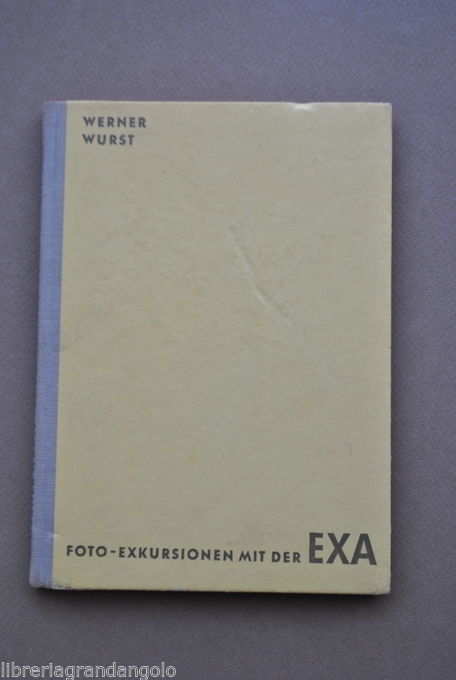 Wurst Fotografia Manuale EXA Exkursionen Macchine Fotografiche Fotokino 1958