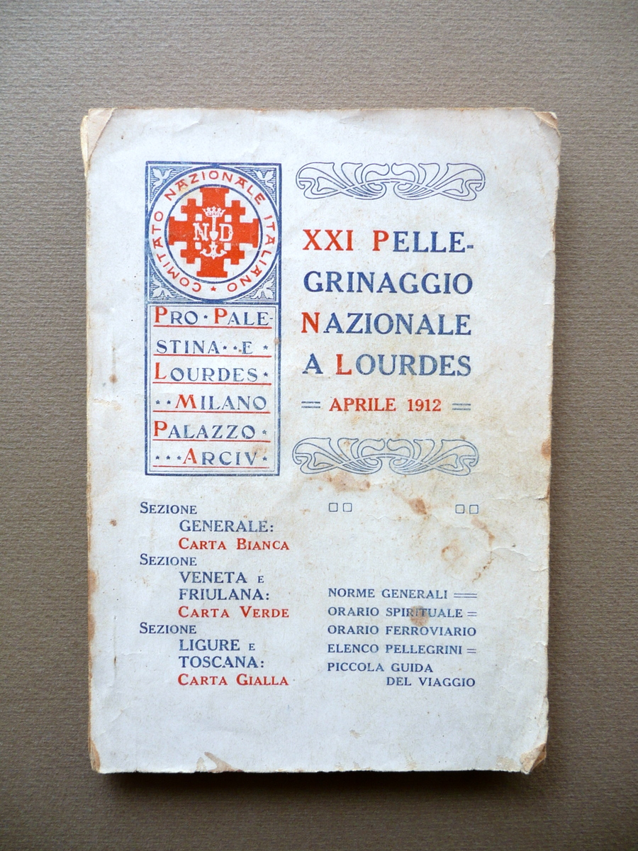 XXI Pellegrinaggio Nazionale a Lourdes Aprile 1912 Piccola Guida Religione