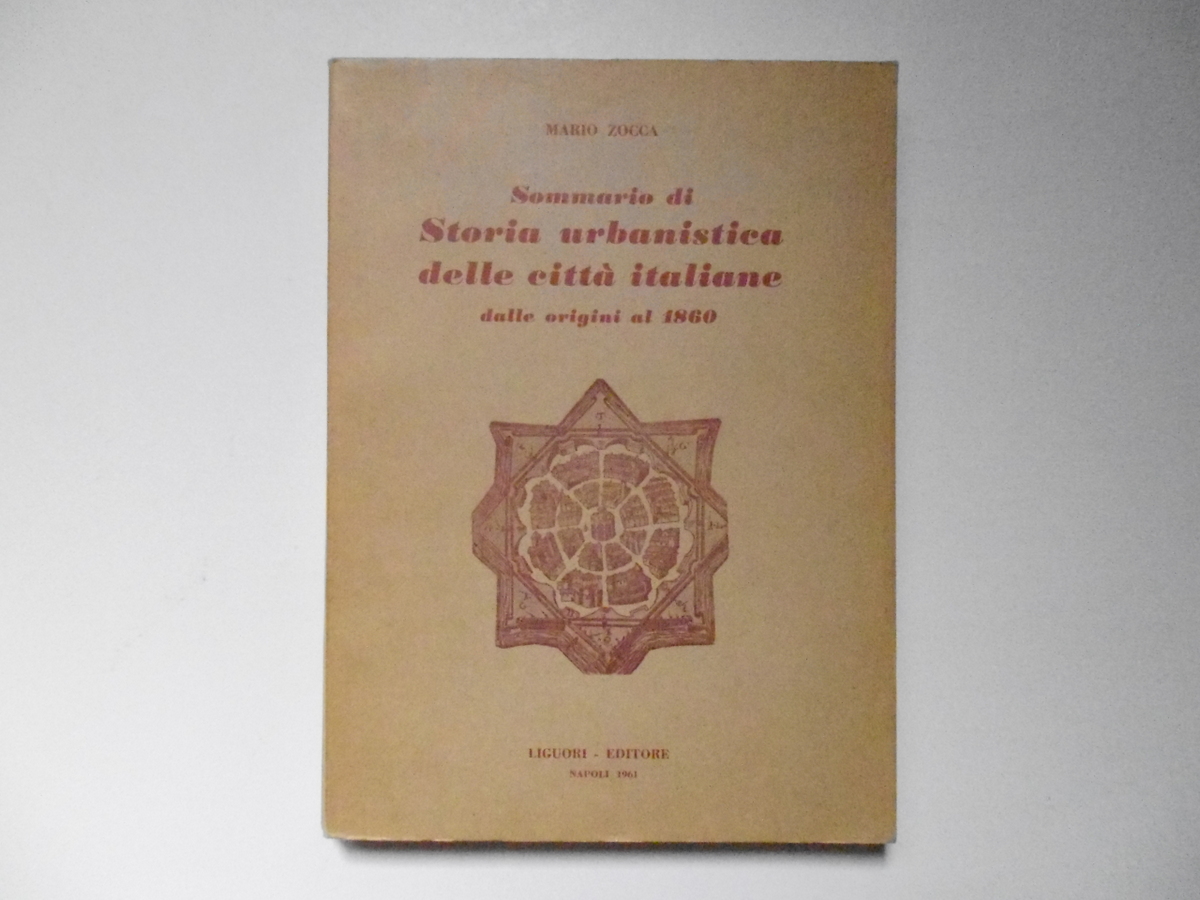 Zocca Mario Sommario di Storia Urbanistica delle Citt‡ Italiane Liguori …