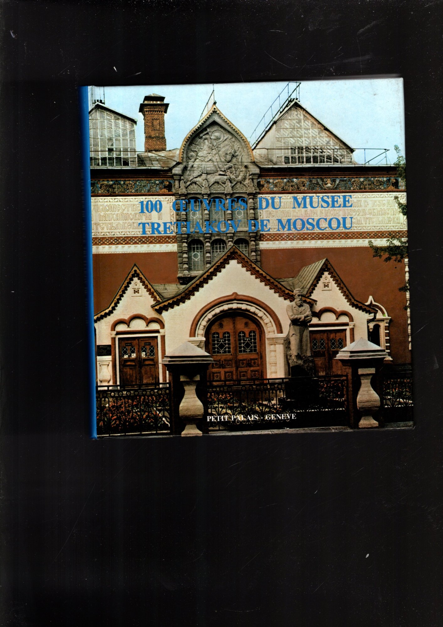 100 OEUVRES DU MUSEE TRETIAKOV DE MOSCOU