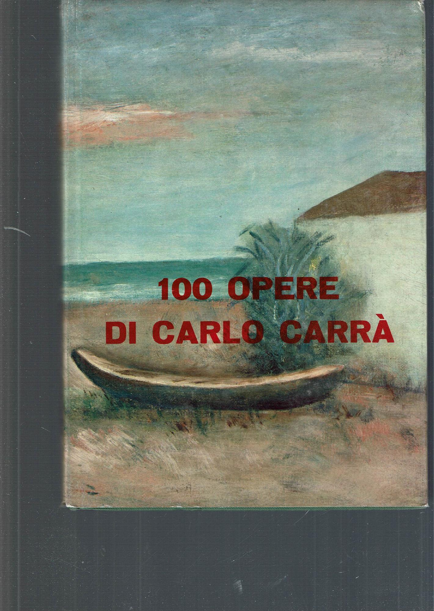 100 OPERE DI CARLO CARRA'