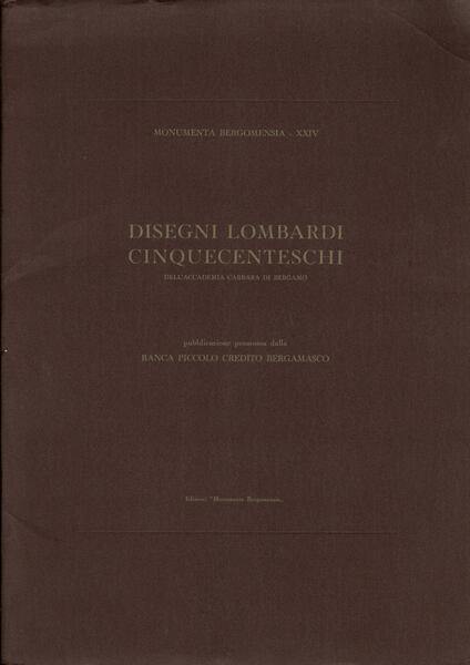 Disegni Lombardi Cinquecenteschi dell'Accademia Carrara di Bergamo