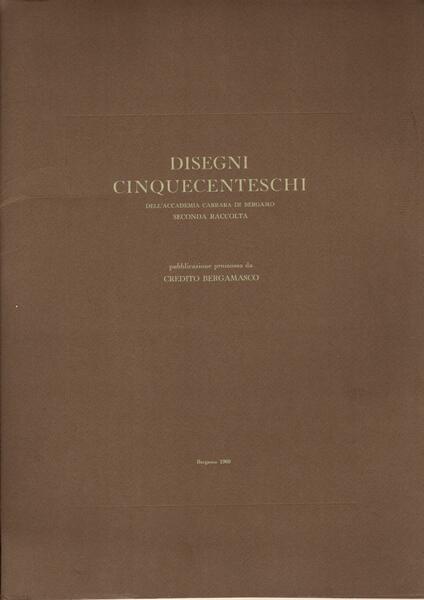 DISEGNI CINQUECENTESCHI SECONDA RACCOLTA