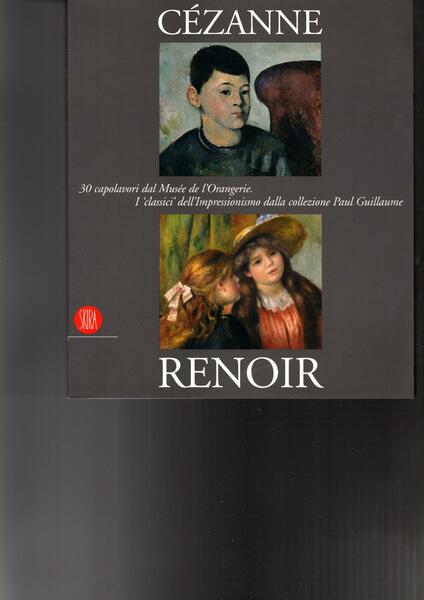 Cézanne, Renoir : 30 capolavori dal Musée de l'Orangerie : …