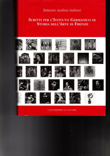 Scritti per l'Istituto germanico di storia dell'arte di Firenze