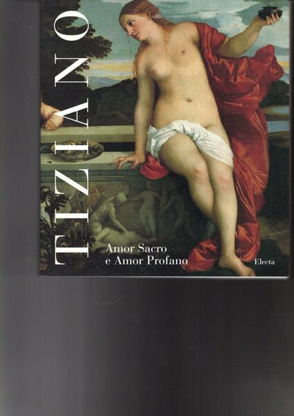 TIZIANO AMOR SACRO E AMOR PROFANO
