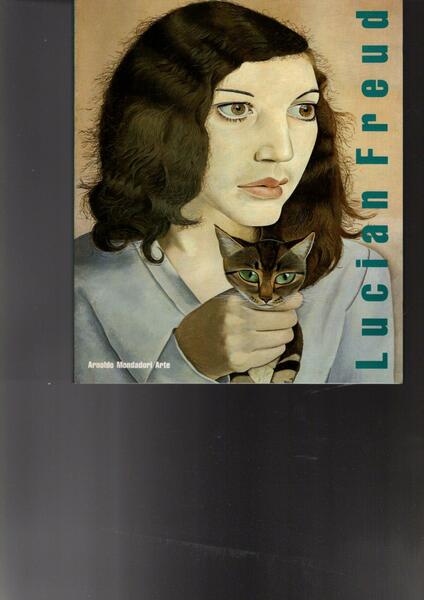LUCIAN FREUD DIPINTI E OPERE SU CARTA 1940-1991