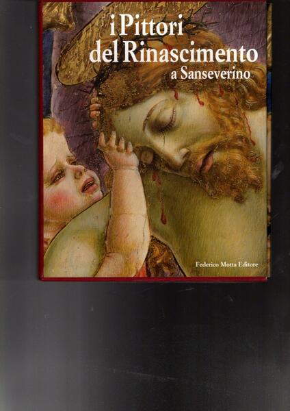 I PITTORI DEL RINASCIMENTO A SANSEVERINO
