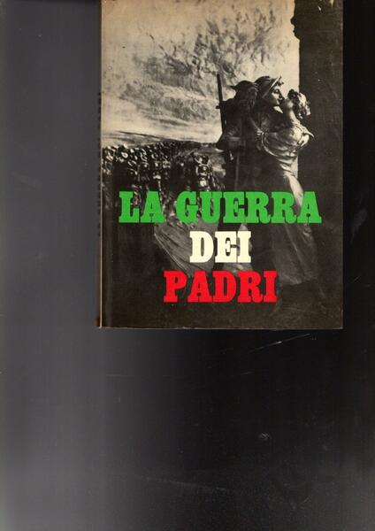 LA GUERRA DEI PADRI