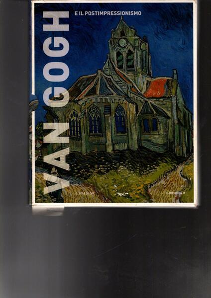VAN GOGH E IL POST IMPRESSIONISMO