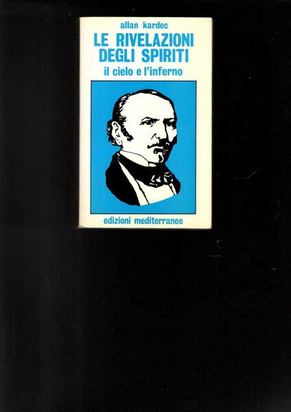 LE RIVELAZIONI DEGLI SPIRITI GENESI, MIRACOLI, PROFEZIE + TAV. X …