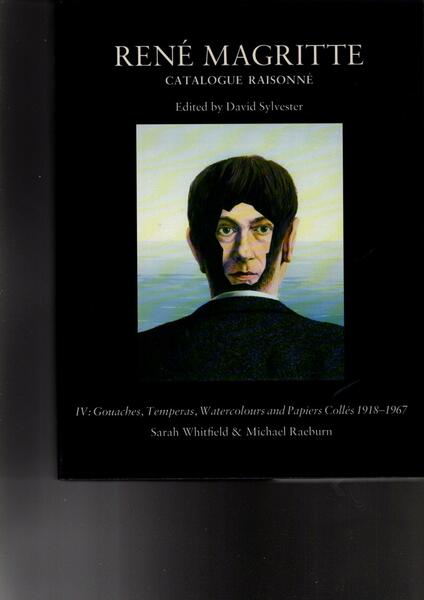 Rene' Magritte. Catalogue Raisonne' Iv Gouaches Temperas Watercolours And Papiers …