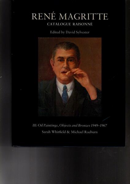 Rene' Magritte. Catalogue Raisonne' Iii Oil Paintings Objects And Bronzes …