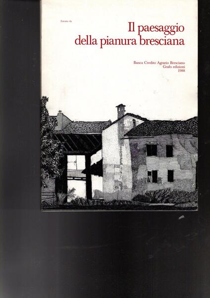 IL PAESAGGIO DELLA PIANURA BRESCIANA (ESTRATTO DA) **