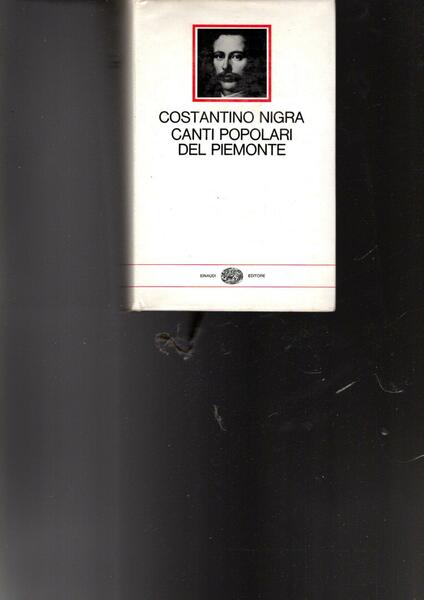 Costantino Nigra - Canti Popolari Del Piemonte