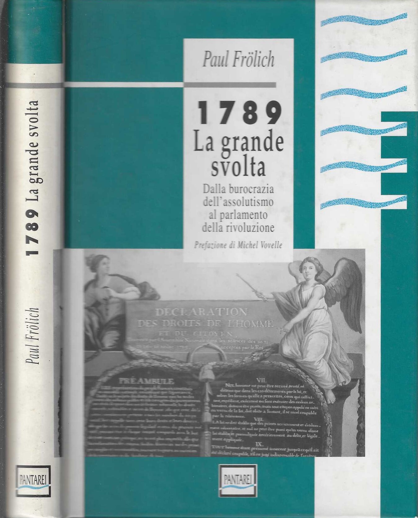1789. La grande svolta. Dalla burocrazia dell'assolutismo al parlamento della …