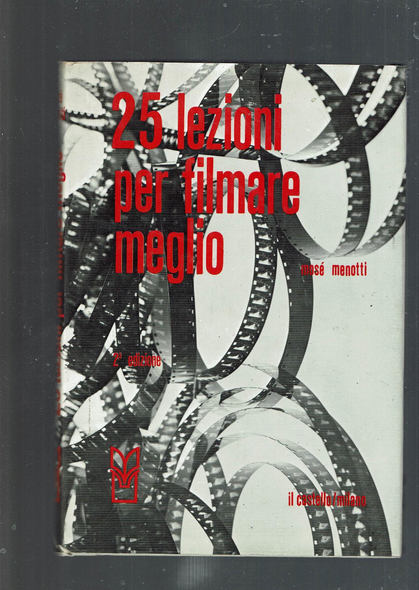25 LEZIONI PER FILMARE MEGLIO