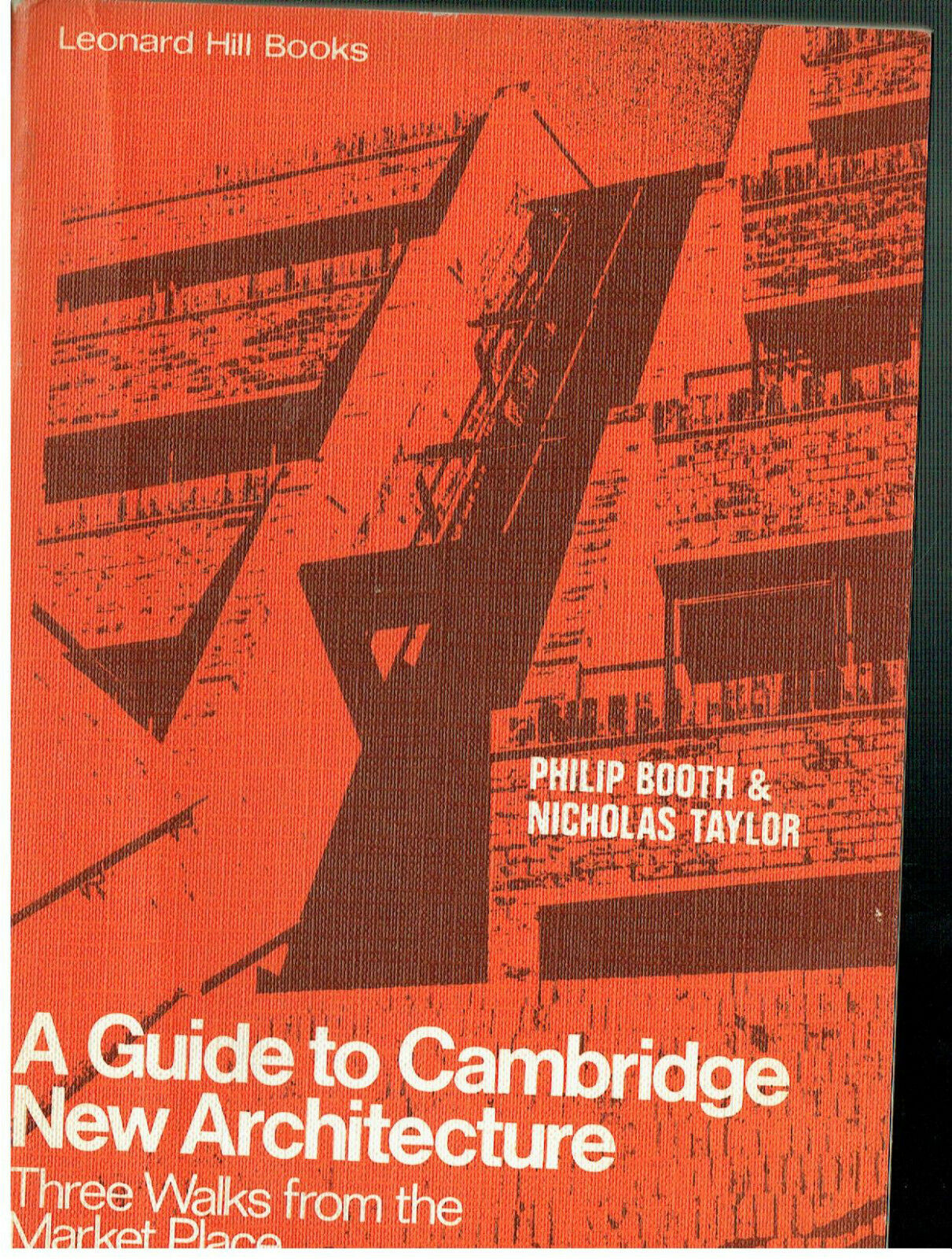 A GUIDE TO CAMBRIGDGE NEW ARCHITECTURE PHILIP BOOTH ---