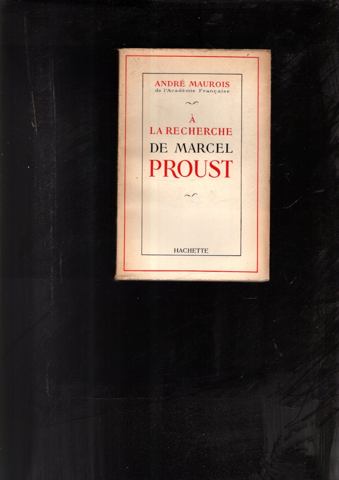 A LA RECHERCHE DE MARCEL PROUST