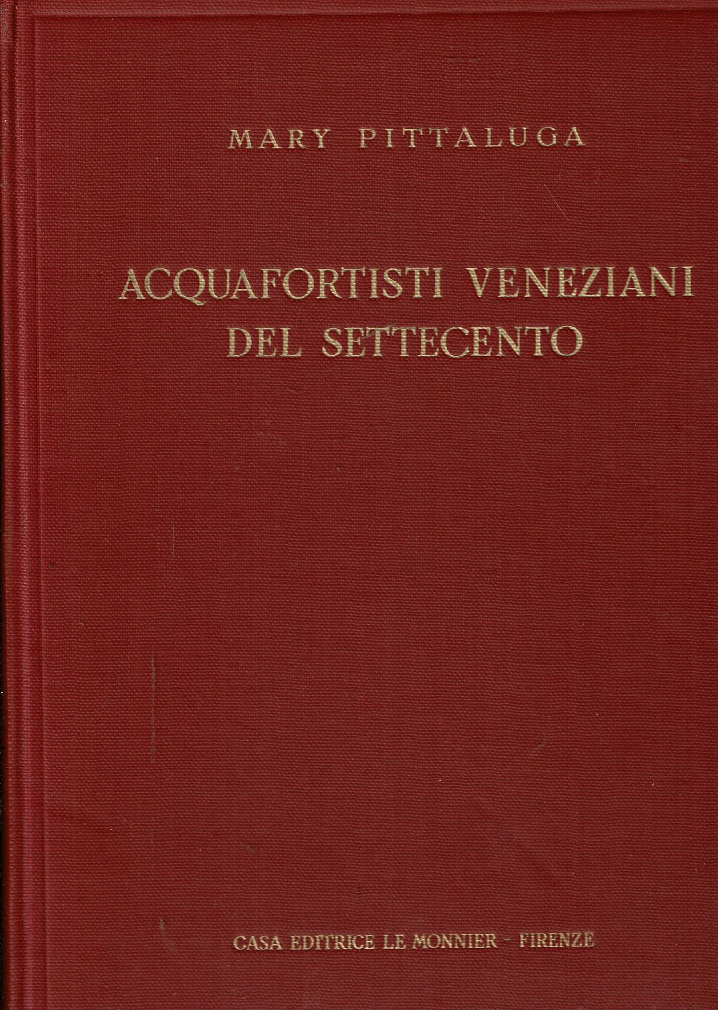 ACQUAFORTISTI VENEZIANI DEL SETTECENTO