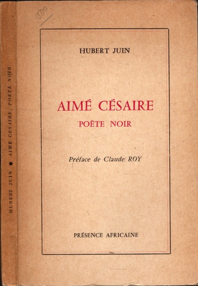 Aimé Césaire : Poète noir - Juin, Hubert